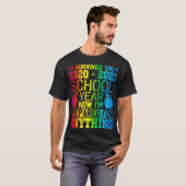 Het schooljaar 2020 2021 dat ik heb voorbereid voo t-shirt (Voorkant volledig)