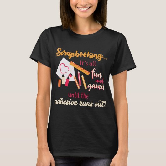 Het scrapbooken van al vun en gameadhesie loopt ui t-shirt (Voorkant)