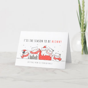 Het seizoen is de Meowwy Funny Holiday Greeting Feestdagen Kaart