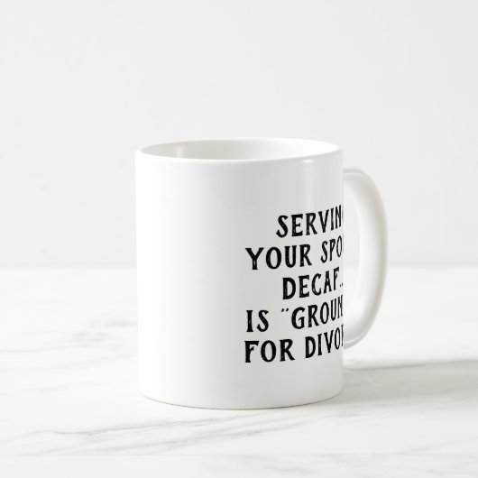 Het serveren van uw partner Decaf - Mok-A-Tude Koffiemok (Voorkant rechts)