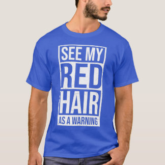 Het Shirt van het Citaat van de redhead ziet Mijn 