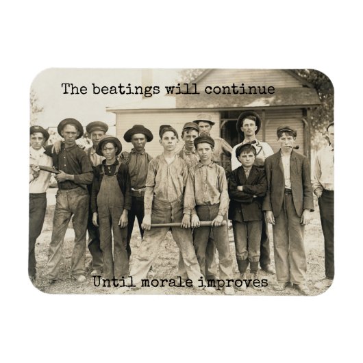 Het slaan zal doorgaan tot het moreel verbetert. magneet (Horizontaal)