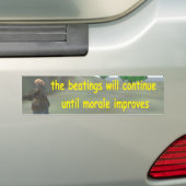 het slaan zal doorgaan tot moraal verbetert bumpersticker (Op auto)