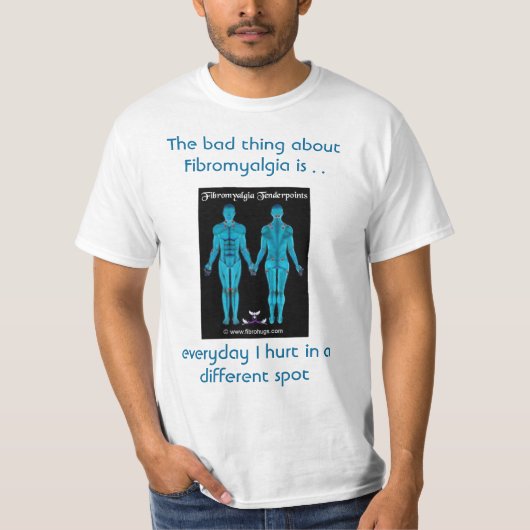 Het slechte aan fibromyalgie is ... t-shirt (Voorkant)