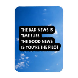 Het slechte nieuws is dat de tijd het goede nieuws magneet