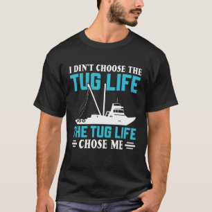 Het sleepbootleven koos voor mij sleepbootkapitein t-shirt