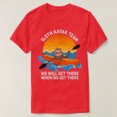 Het Sloth Kayak-team dat we zullen krijgen als we T-shirt (Design voorkant)