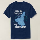 Het sneeuwwitleven is beter als je danst t-shirt (Design voorkant)