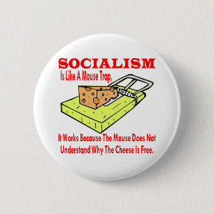 Het socialisme is als een muizenval omdat het werk ronde button 5,7 cm