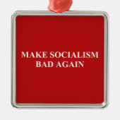 Het socialisme weer slecht maken metalen ornament (Voorkant)