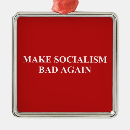 Het socialisme weer slecht maken metalen ornament (Voorkant)