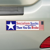 Het socialisme zweert dan maar je maakt het kapot bumpersticker (Op auto)
