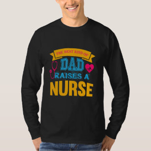 Het soort vader is een verpleegster. t-shirt