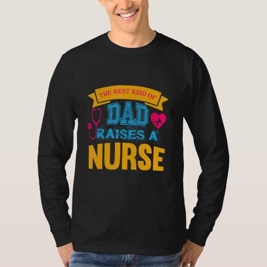 Het soort vader is een verpleegster. t-shirt (Voorkant)