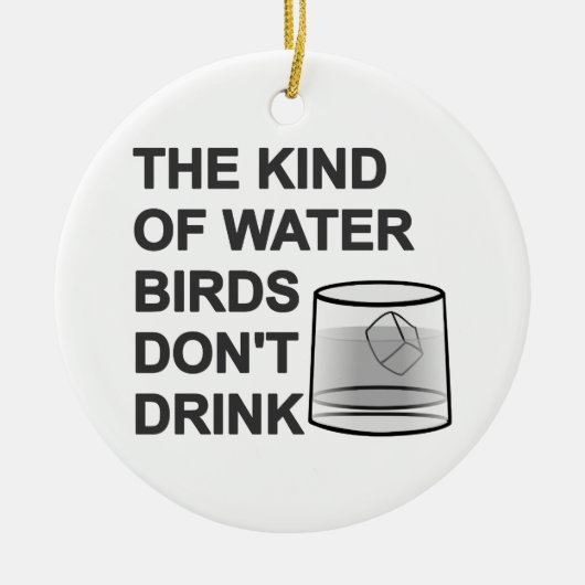 Het soort watervogels Drink niet Keramisch Ornament (Voorkant)