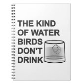 Het soort watervogels Drink niet Notitieboek (Voorkant)