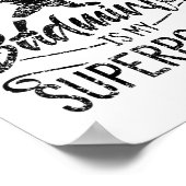 Het spelen Badminton is Mijn Superpower Team Playe Poster (Hoek)