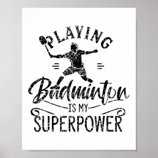 Het spelen Badminton is Mijn Superpower Team Playe Poster (Voorkant)
