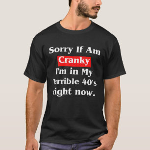 Het spijt me als ik griezelig ben... dat ik in m'n t-shirt