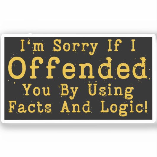 Het spijt me als ik je beledigd heb door feiten en sticker (Voorkant)