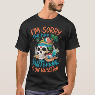Het spijt me dat de barman op vakantie is. t-shirt