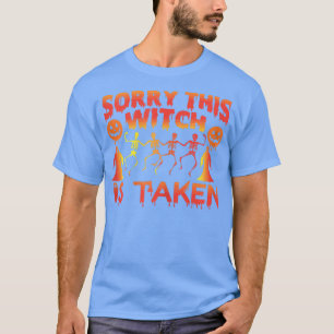 Het spijt me dat deze heks halloween is meegenomen t-shirt
