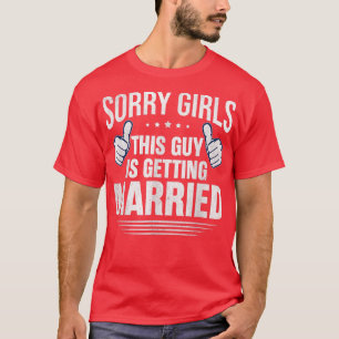 Het spijt me dat deze man een gehuwde grappige cou t-shirt