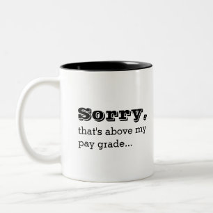 Het spijt me dat dit boven mijn Graad van Betalen  Tweekleurige Koffiemok