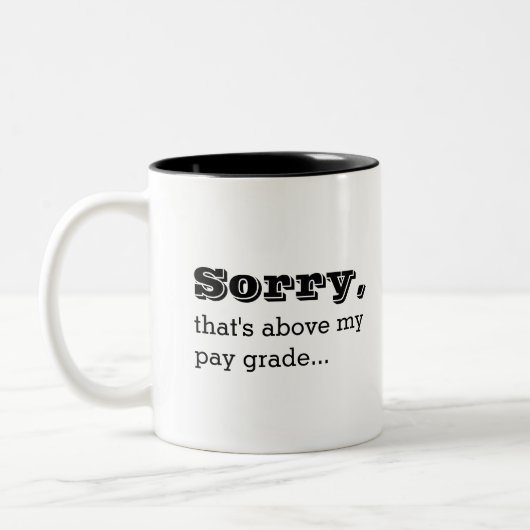 Het spijt me dat dit boven mijn Graad van Betalen  Tweekleurige Koffiemok (Links)
