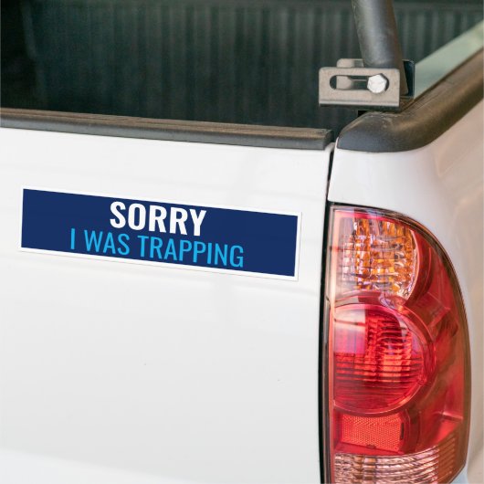 Het spijt me dat ik aan het pakken was bumpersticker (Op Truck)