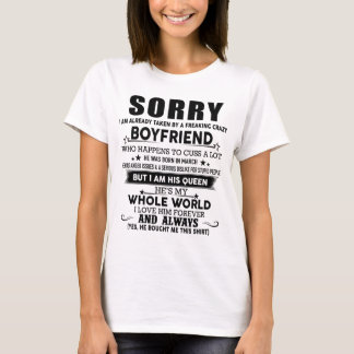 Het spijt me dat ik al genomen ben door een waanzi t-shirt
