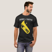 Het spijt me dat ik Baritone Funny Euphonium Playe T-shirt (Voorkant volledig)