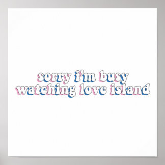 Het spijt me dat ik Busy het liefdeseiland bekijk Poster