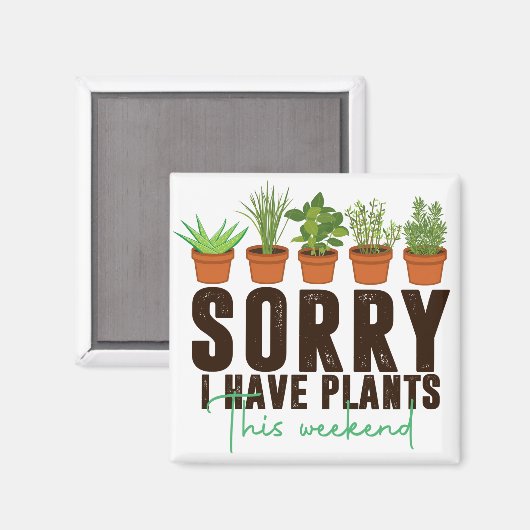 Het spijt me dat ik dit weekend planten heb magneet (Voorkant / Achterkant)