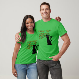 Het spijt me dat ik geen grappige zwarte kat met g t-shirt