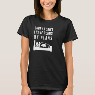 Het spijt me dat ik geen plannen heb die slaperige t-shirt