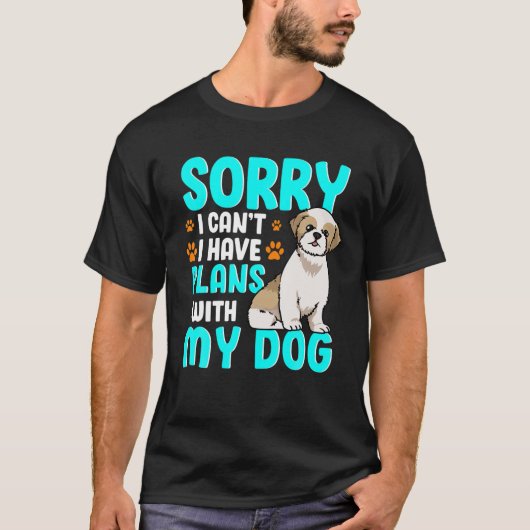 Het spijt me dat ik geen plannen heb met mijn hond t-shirt (Voorkant)