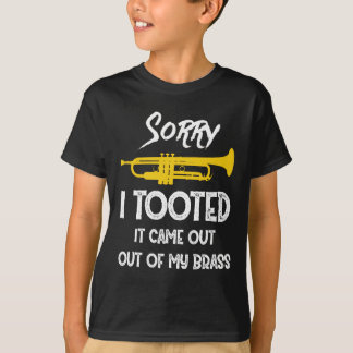 Het spijt me dat ik het uit mijn brass trumpet haa t-shirt