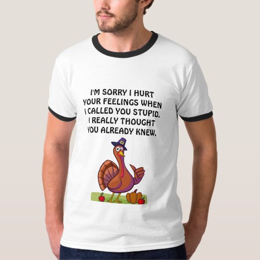 Het spijt me dat ik je gekwetst heb.mw#3 t-shirt (Voorkant)