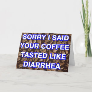 Het spijt me dat ik je koffie heb verteld als diar kaart