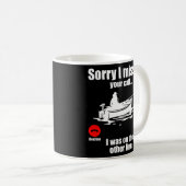 Het spijt me dat ik je oproep aan de andere kant h koffiemok (Voorkant rechts)