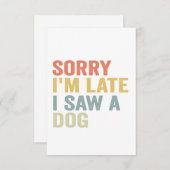 Het spijt me dat ik laat ben... ik zag een Dog Fun Bedankkaart (Voorkant / Achterkant)