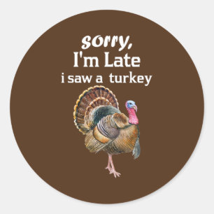 Het spijt me dat ik laat een turkije zag. ronde sticker