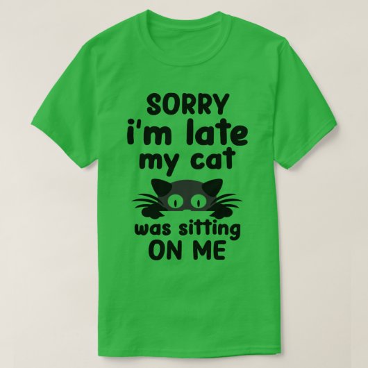 Het spijt me dat ik mijn kat op me zat. t-shirt (Design voorkant)