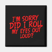 Het spijt me dat ik mijn ogen luid heb gemaakt? magneet (Voorkant)