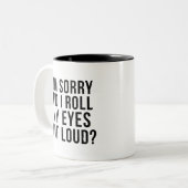 Het spijt me dat ik mijn ogen luid heb gemaakt tweekleurige koffiemok (Voorkant links)