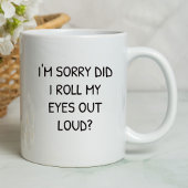 Het spijt me dat ik m'n ogen raar deed | Sarcastis Mok