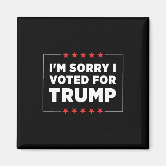 Het spijt me dat ik op Trump heb gestemd Magneet (Voorkant)