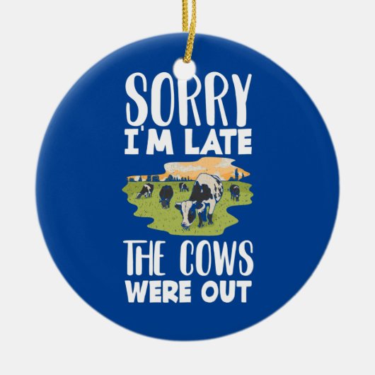 Het spijt me dat ik te laat ben... de Koeien waren Keramisch Ornament (Voorkant)