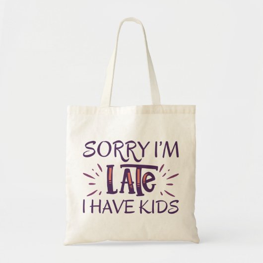 Het spijt me dat ik te laat ben, ik heb Kinderen Tote Bag (Voorkant)